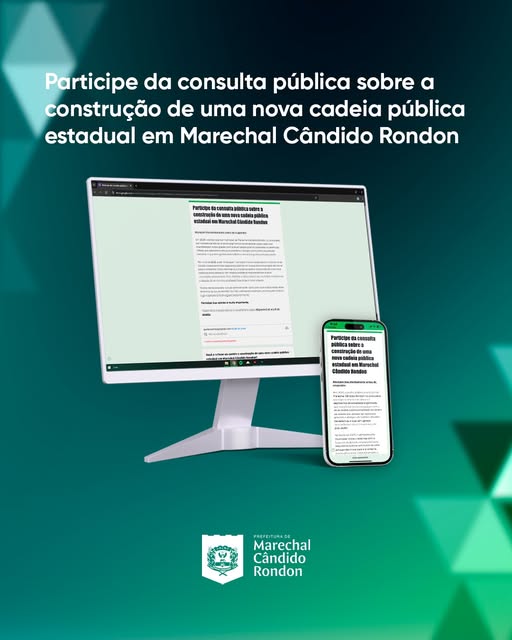Prefeitura de Marechal Cândido Rondon realiza consulta pública sobre a construção de nova cadeia pública estadual no município