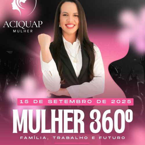 Francieli Gomes, sócia-proprietária da Alpha Consórcios & Investimentos, conduz palestra “Mulher 360º” na ACIQUAP