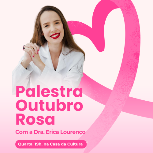 Programação do Outubro Rosa em Mercedes começa nesta quarta com palestra da Dra. Erica Lourenço